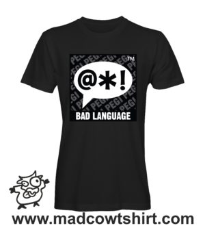 000329 bad language T-shirt Uomo Donna Bambino